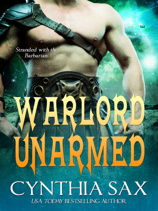 Title details for Warlord Unarmed by Cynthia Sax - Available